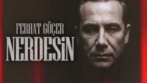 ترجمه آهنگ Ferhat Göçer Nerdesin
